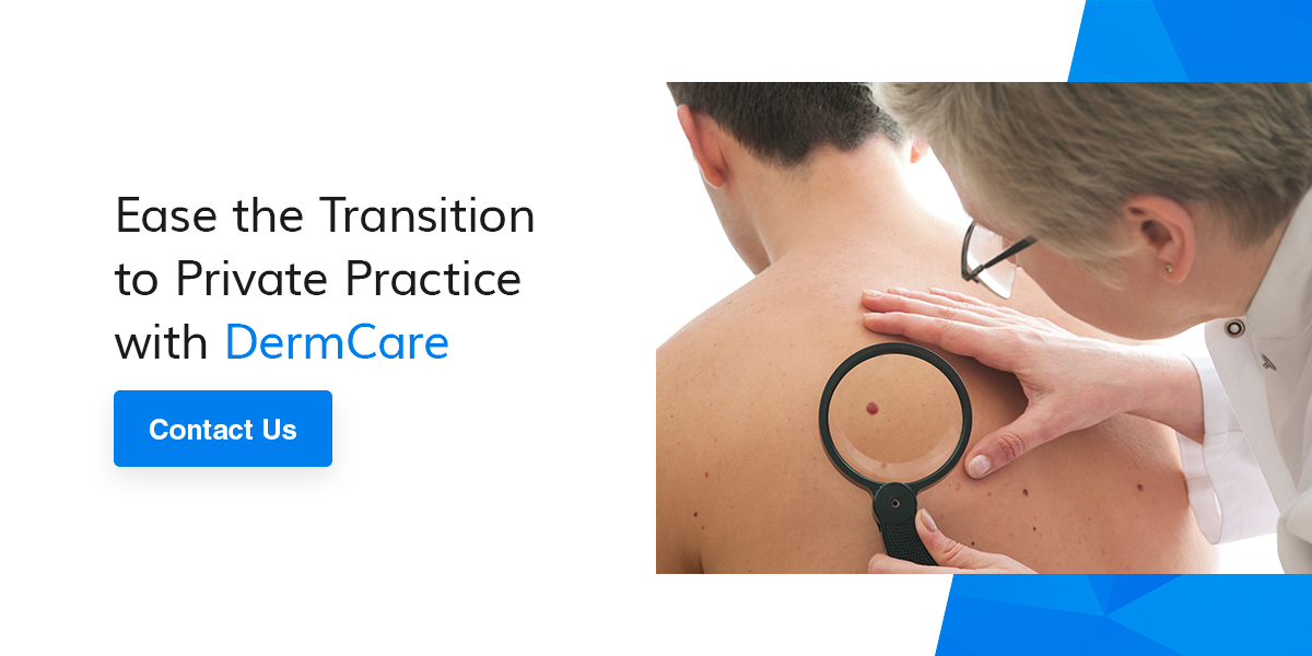 Ease the Transition to Private Practice with DermCare