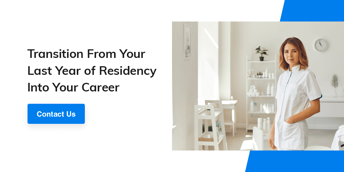 Transition From Your Last Year of Residency Into Your Career